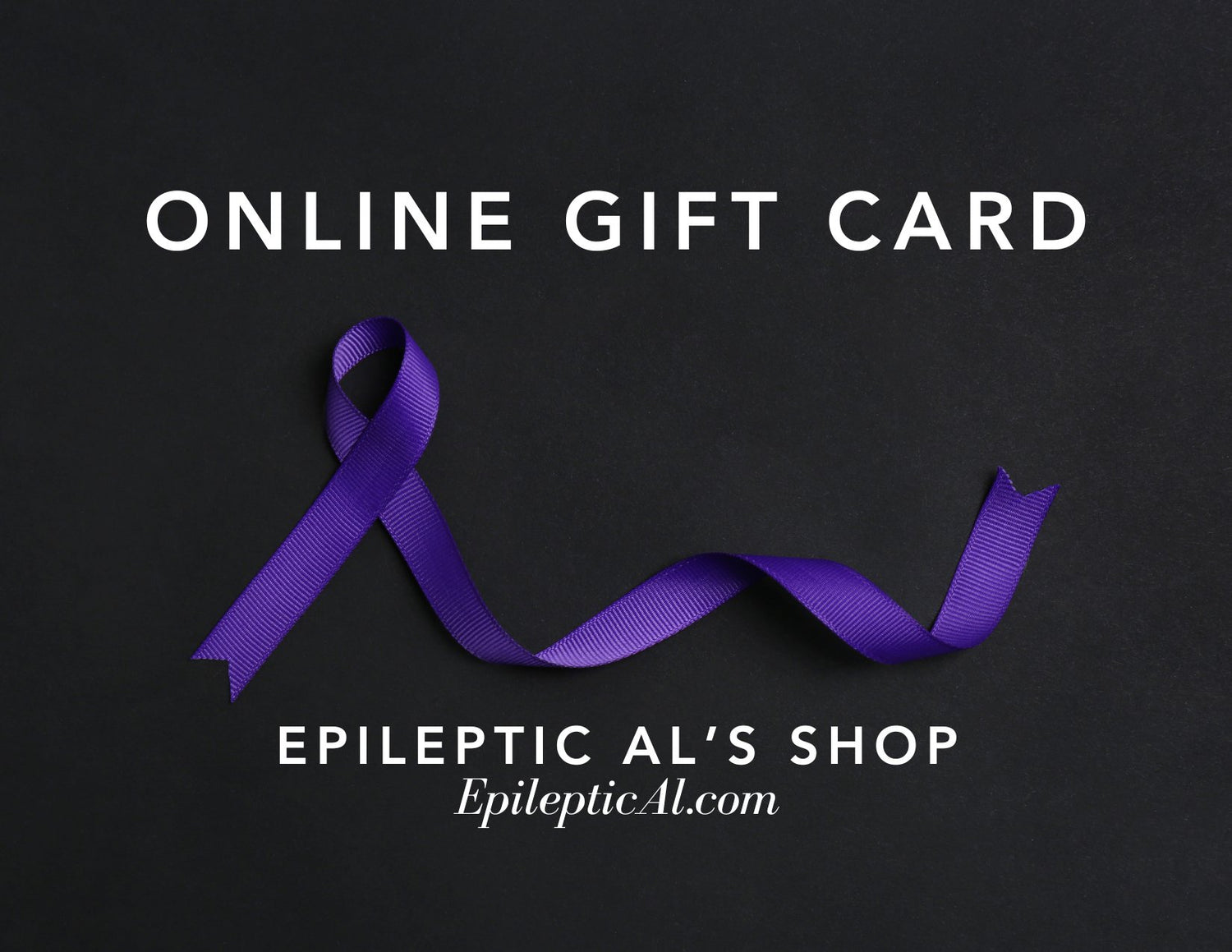 Gift Cards & Donations - Epileptic Al’s Shop