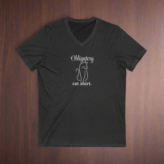 Obligatory Cat Shirt Unisex Jersey Short Sleeve V-Neck Tee