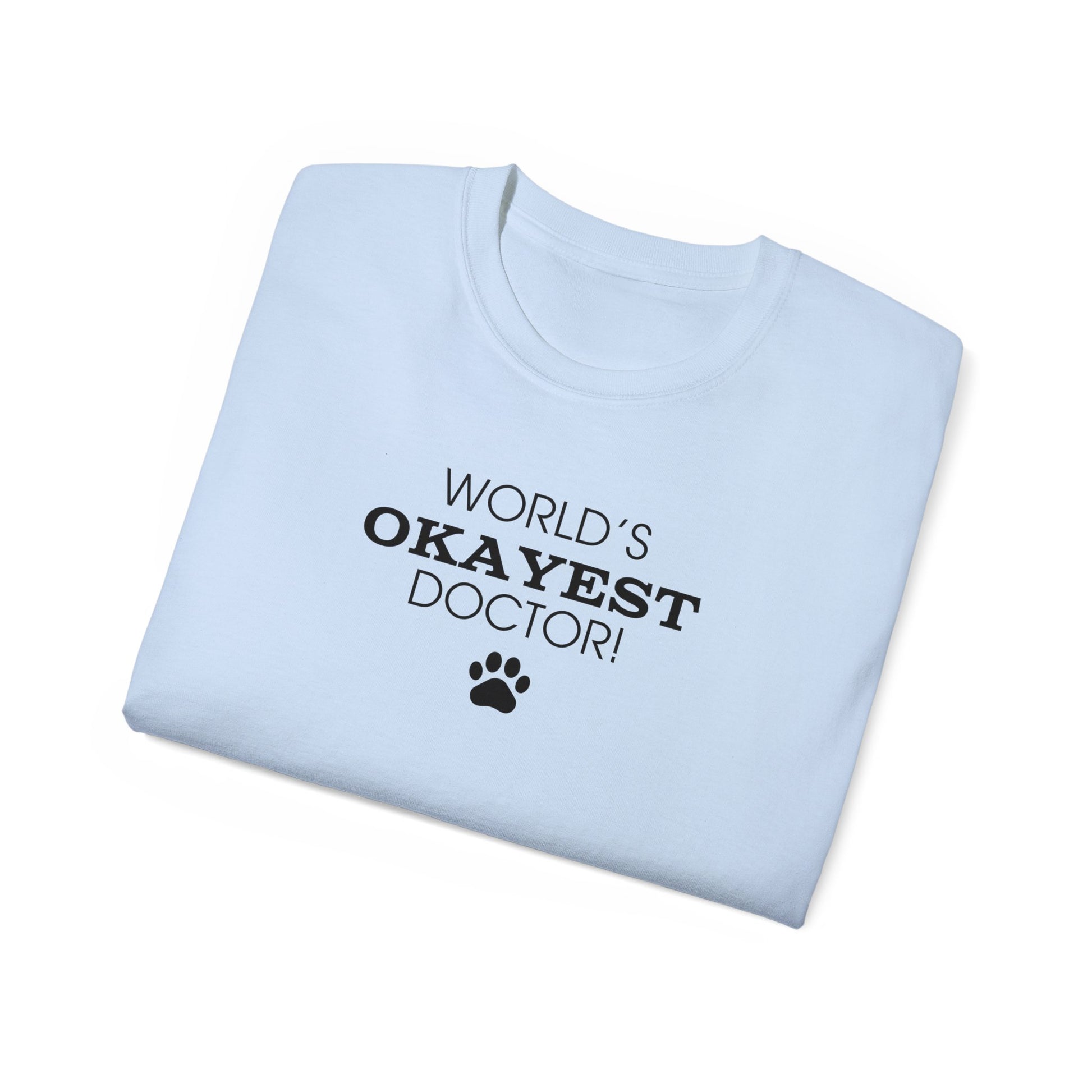 World's Okayest Doctor Ultra Cotton Tee - T - Shirt - Epileptic Al’s Shop