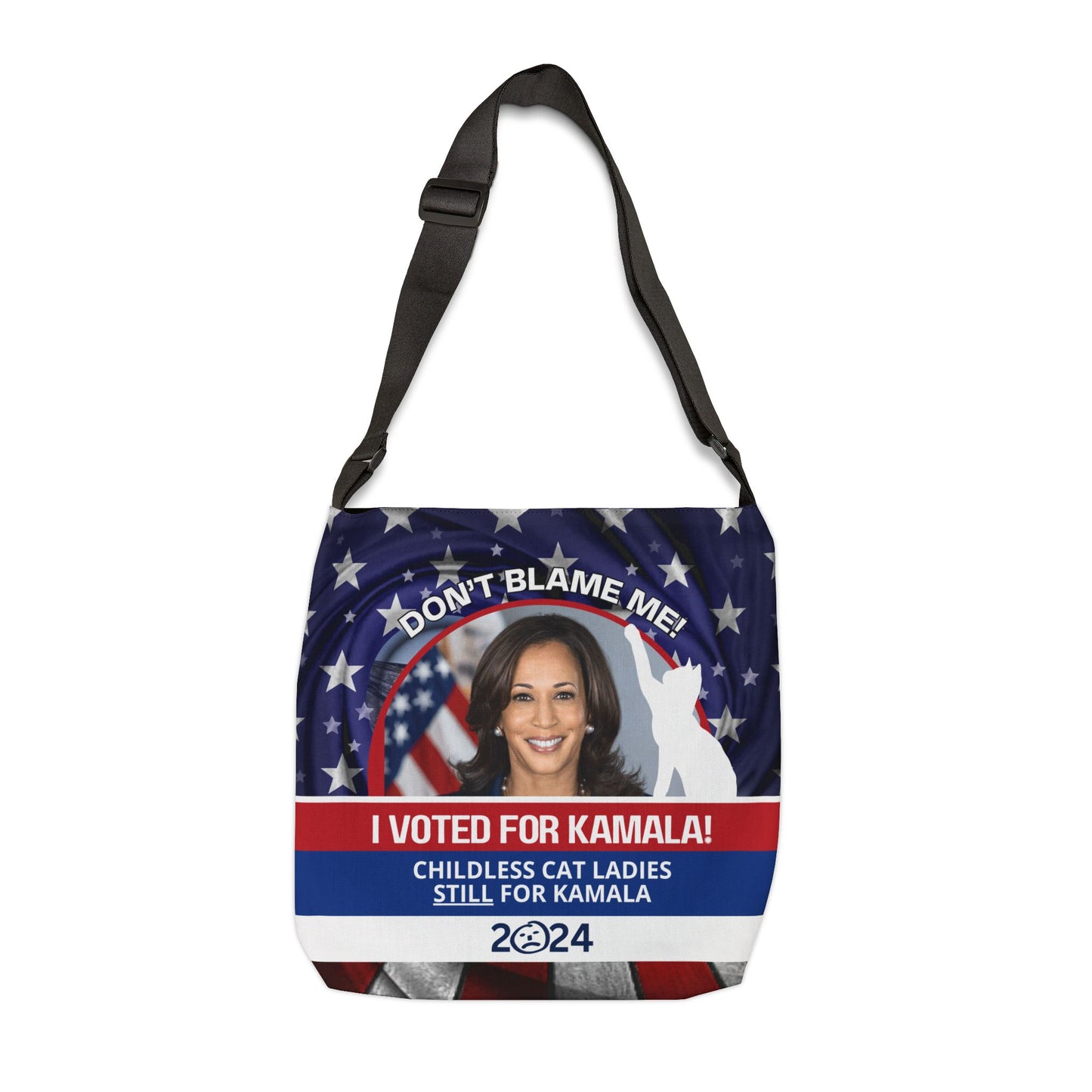 Don't Blame Me - Voted for Kamala Adjustable Tote Bag