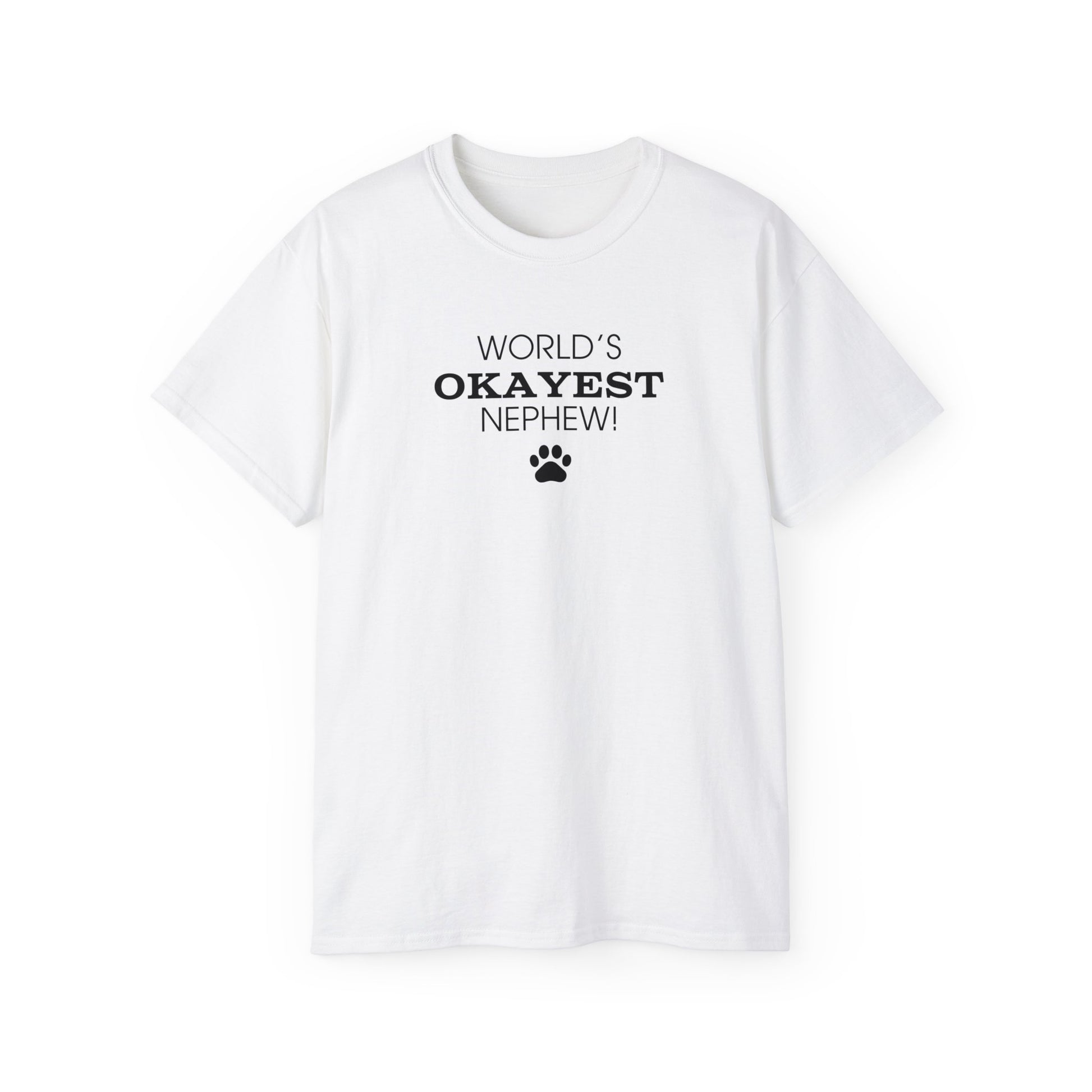 World's Okayest Nephew Ultra Cotton Tee - T - Shirt - Epileptic Al’s Shop