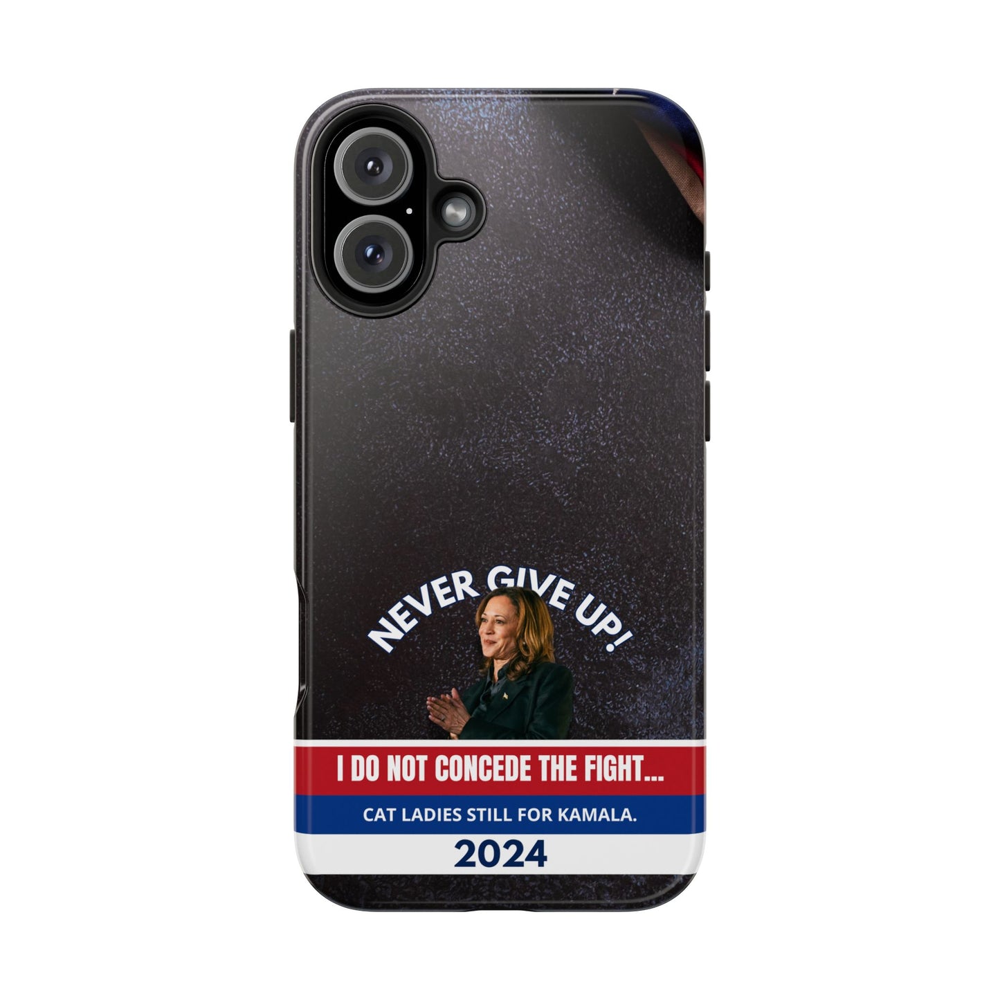 Never Give Up - Kamala Tough Phone Cases