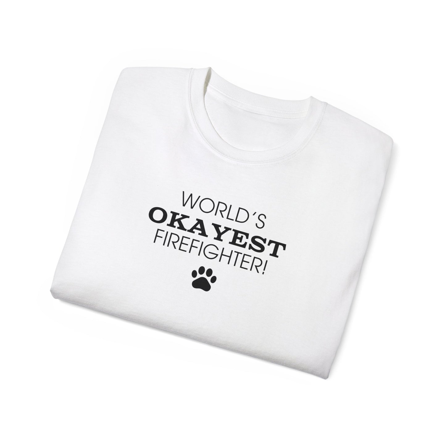 World's Okayest Firefighter Ultra Cotton Tee - T - Shirt - Epileptic Al’s Shop