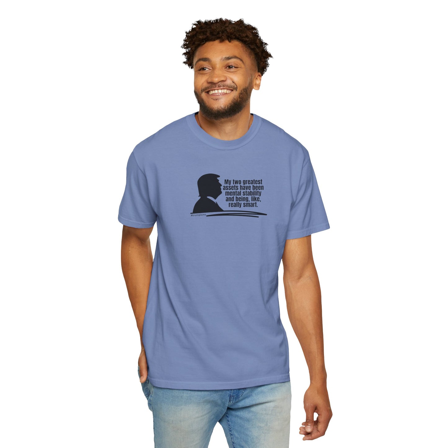 Two Greatest Assets: Trumpisms Unisex Garment-Dyed T-shirt