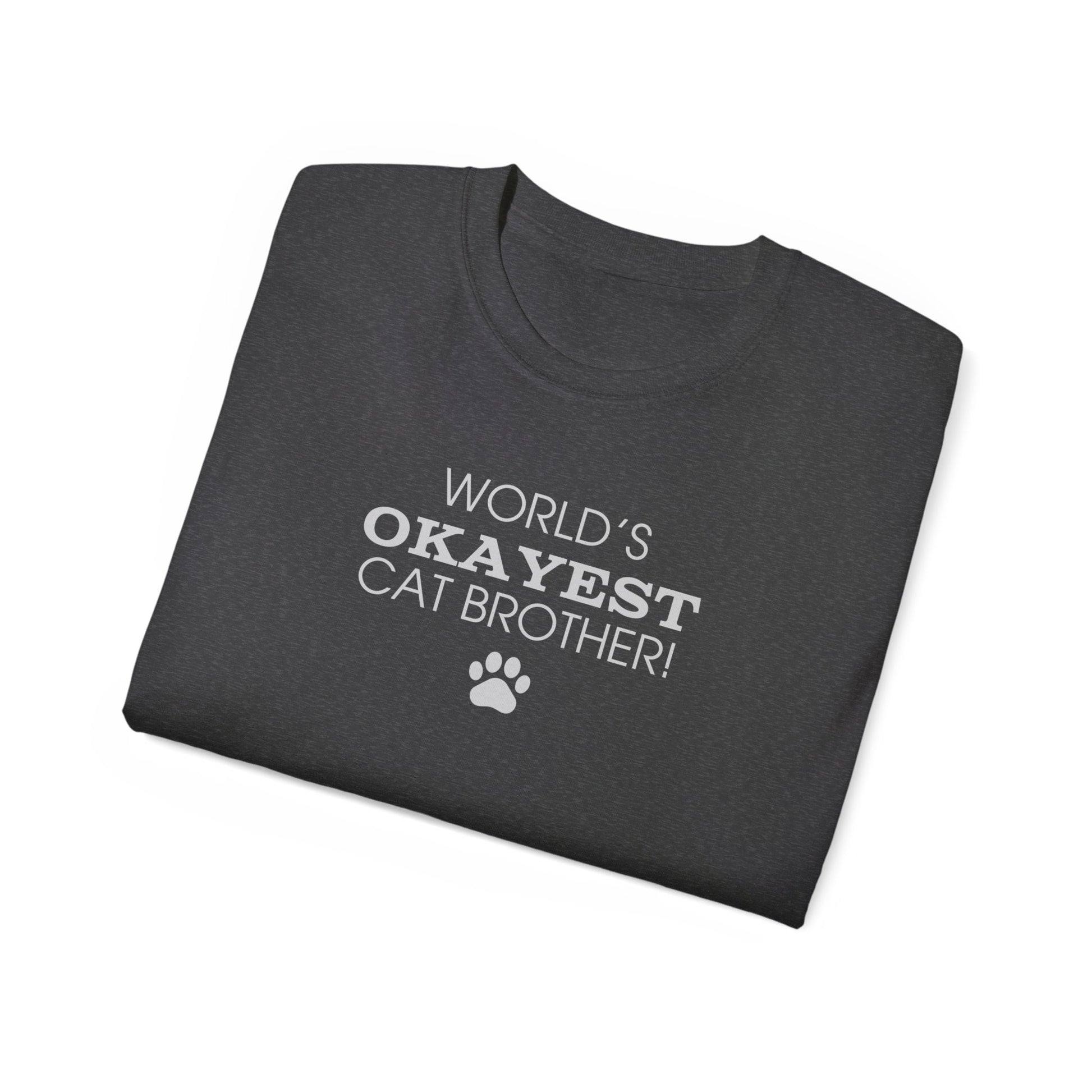 World's Okayest Cat Brother Ultra Cotton Tee - T - Shirt - Epileptic Al’s Shop