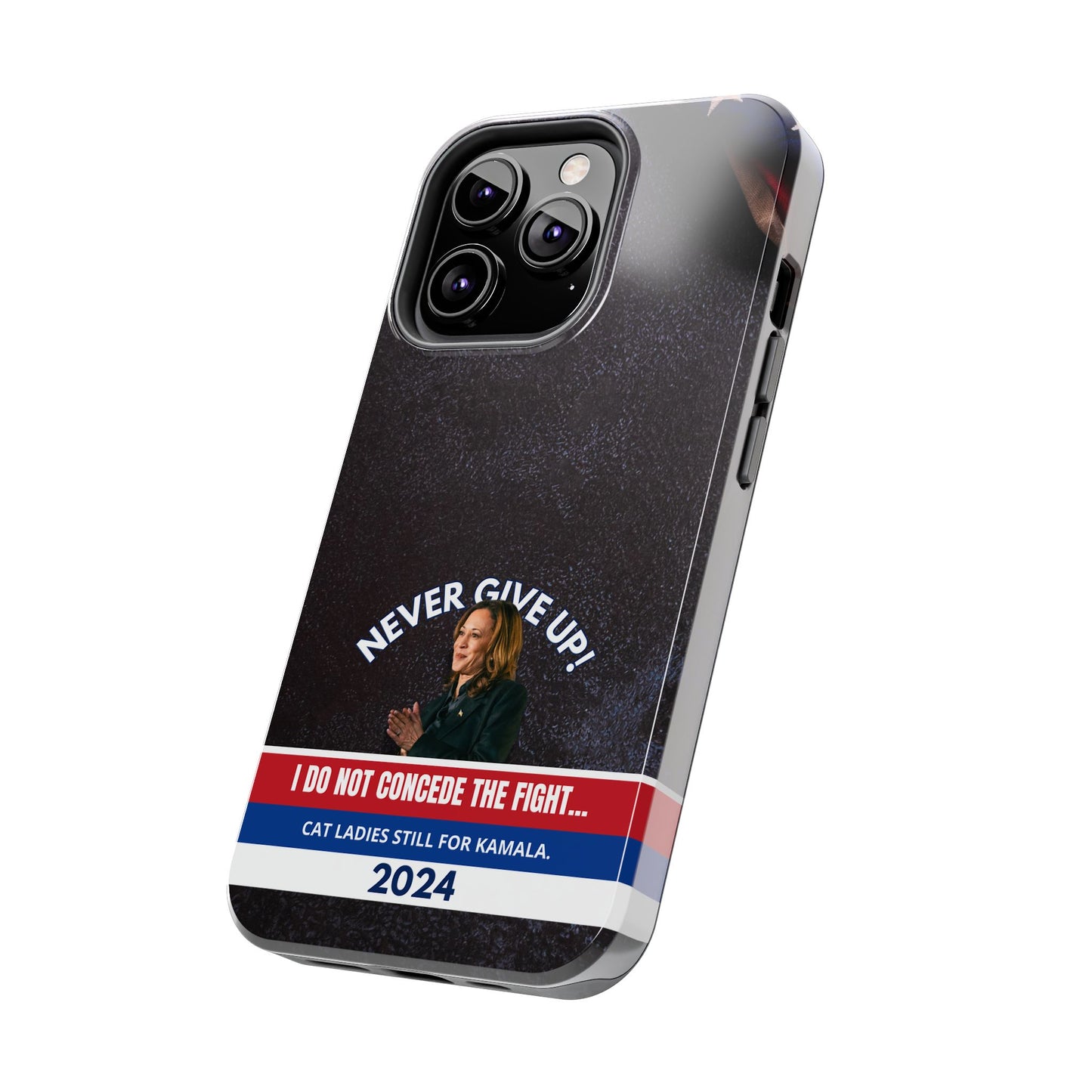 Never Give Up - Kamala Tough Phone Cases