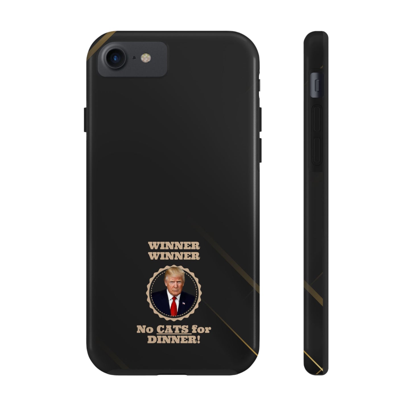 Winner Winner No Cats for Dinner Tough Phone Cases