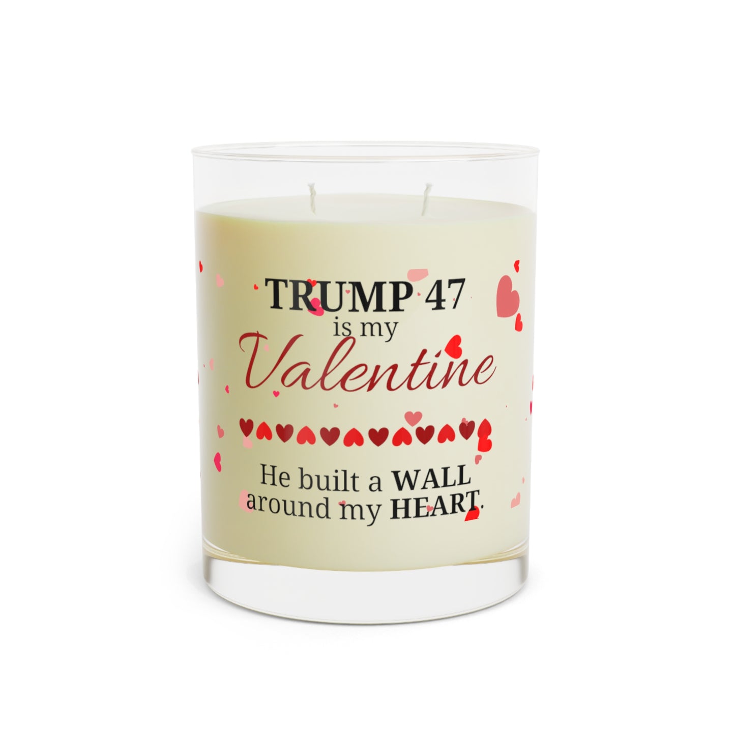 Trump is my Valentine Scented Candle - Full Glass, 11oz