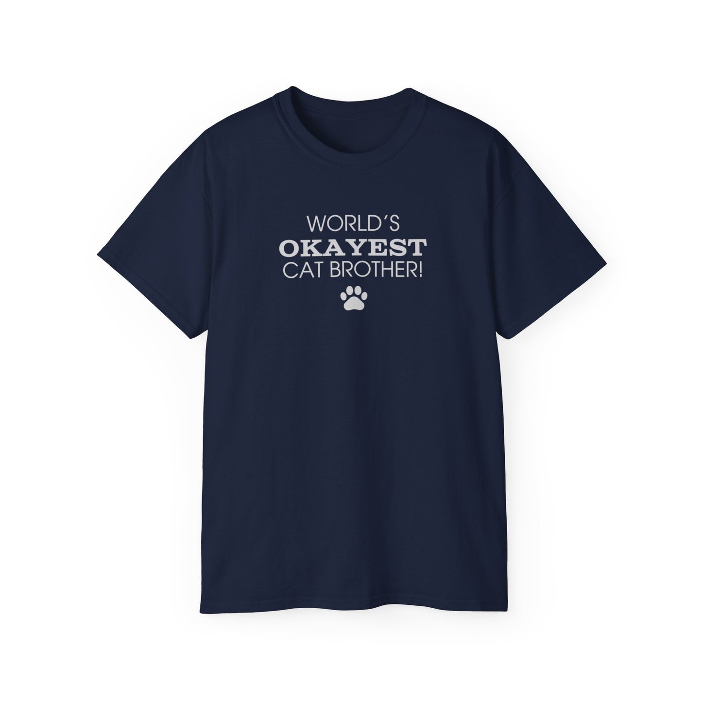 World's Okayest Cat Brother Ultra Cotton Tee - T - Shirt - Epileptic Al’s Shop