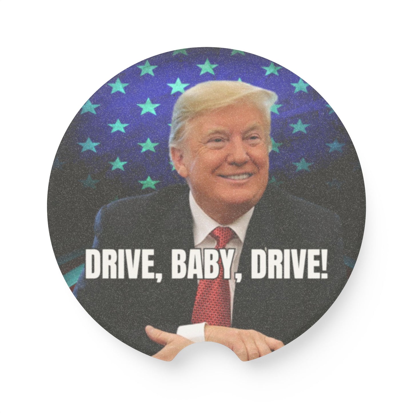 Trump Drive Baby Drive Soapstone Car Coaster