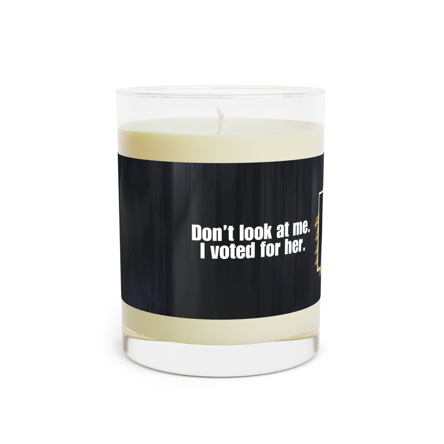 Don't Look at Me - Voted for Kamala Scented Candle - Full Glass, 11oz