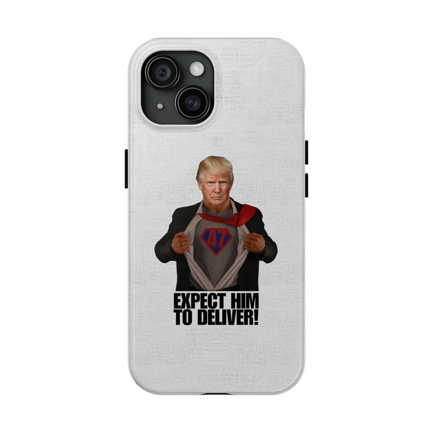 Expect Him to Deliver Tough Phone Case - Bold Design for Supporters