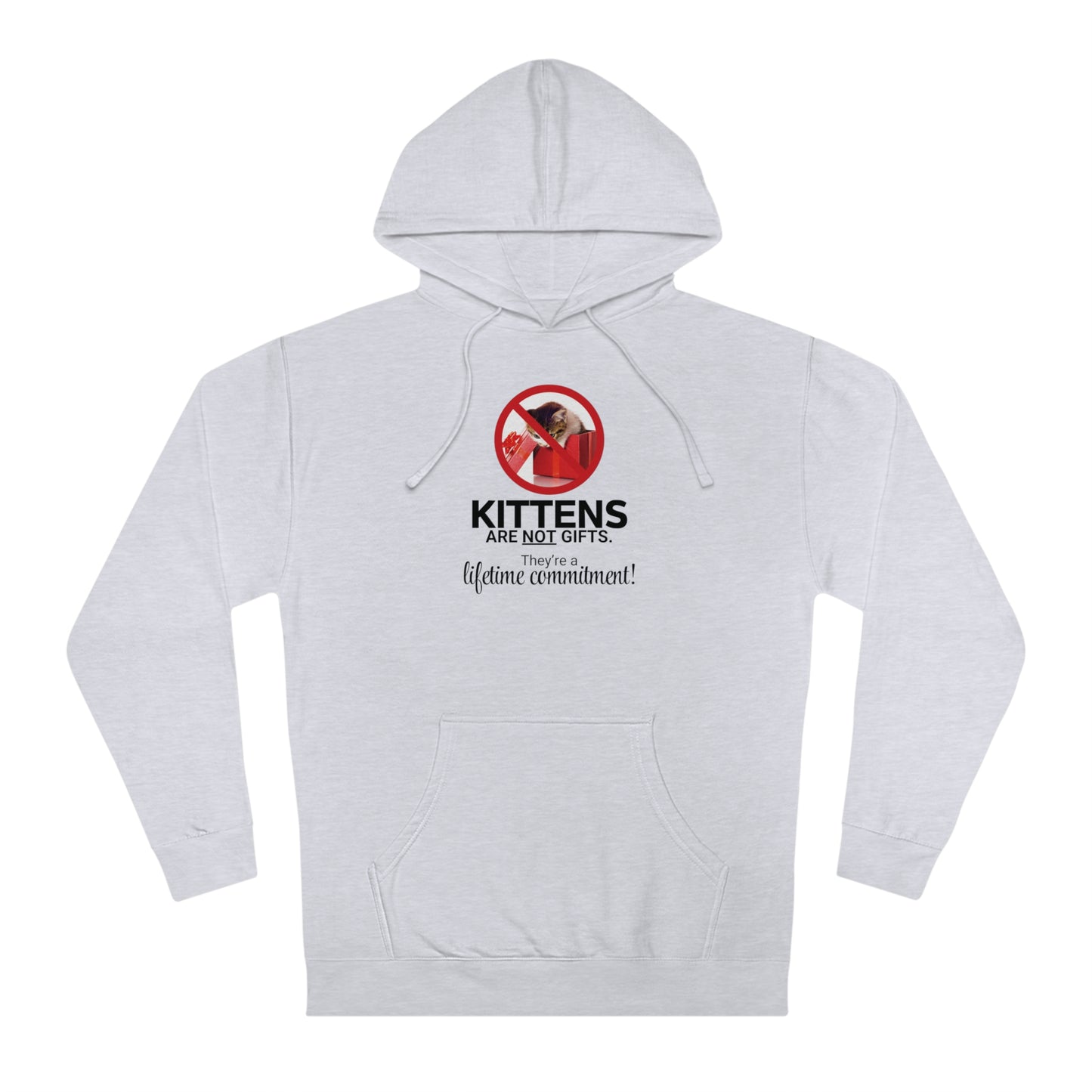 Kittens Are Not Gifts Unisex Hooded Sweatshirt