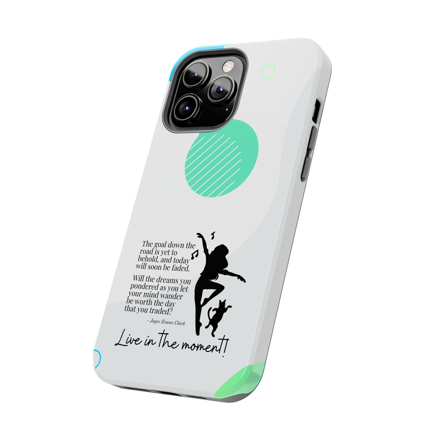 Live in the Moment Tough Phone Cases