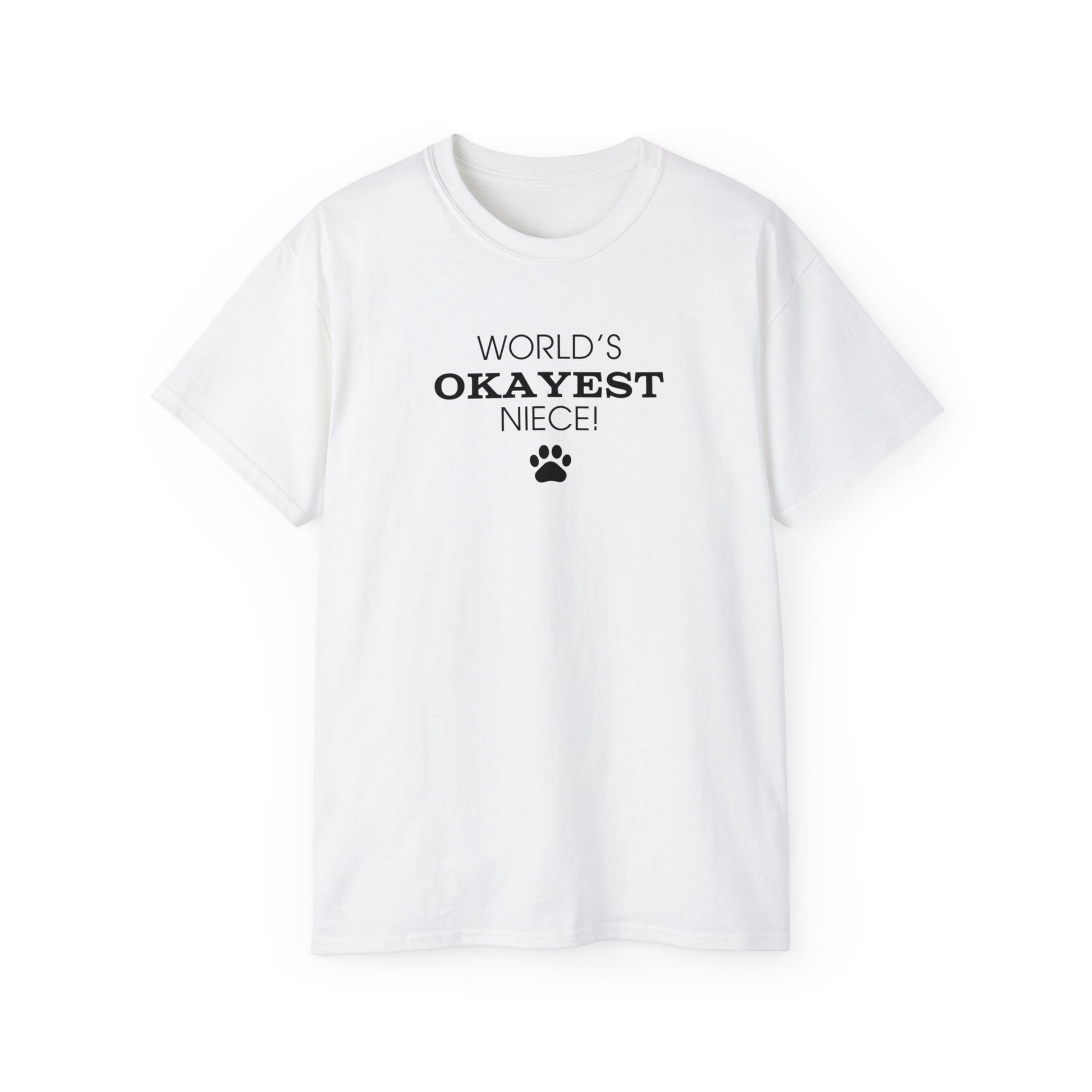 World's Okayest Niece Ultra Cotton Tee - T - Shirt - Epileptic Al’s Shop