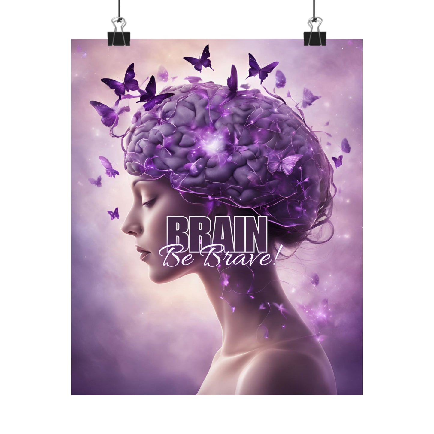 Purple Brain Be Brave Matte Vertical Posters