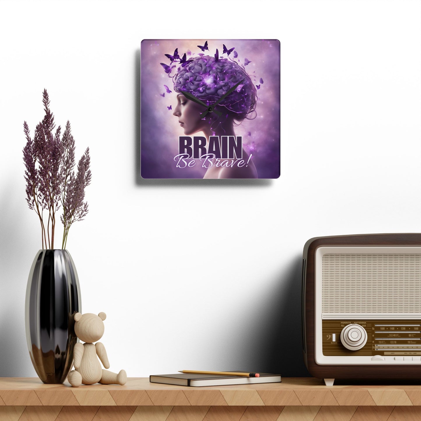 Beautiful Brain Be Brave Acrylic Wall Clock