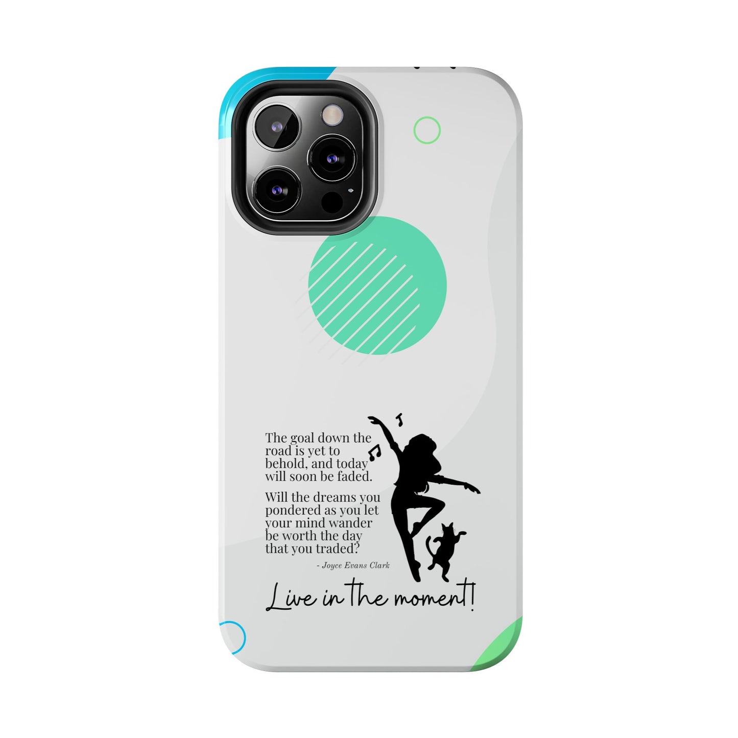 Live in the Moment Tough Phone Cases