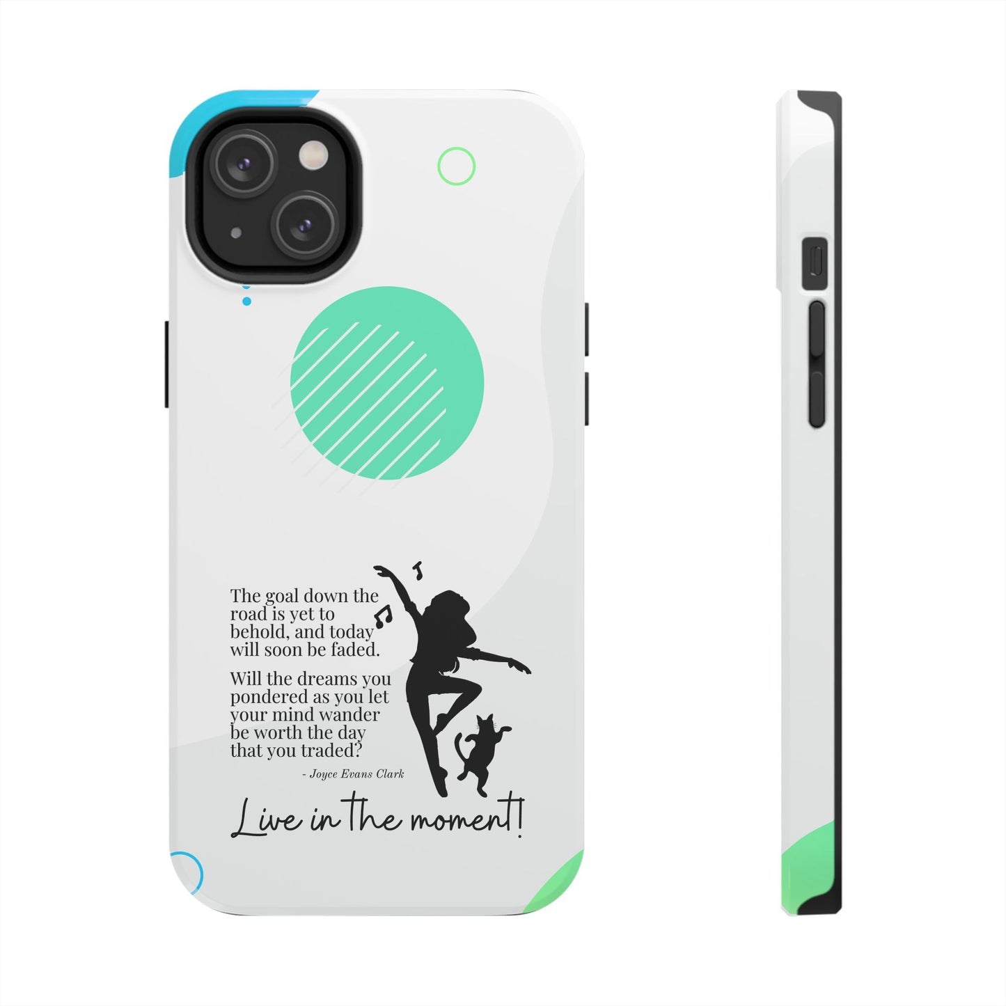 Live in the Moment Tough Phone Cases