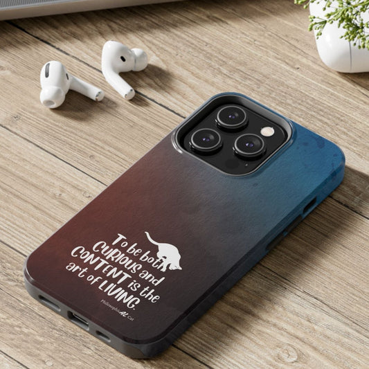 Curious & Content Tough Phone Cases