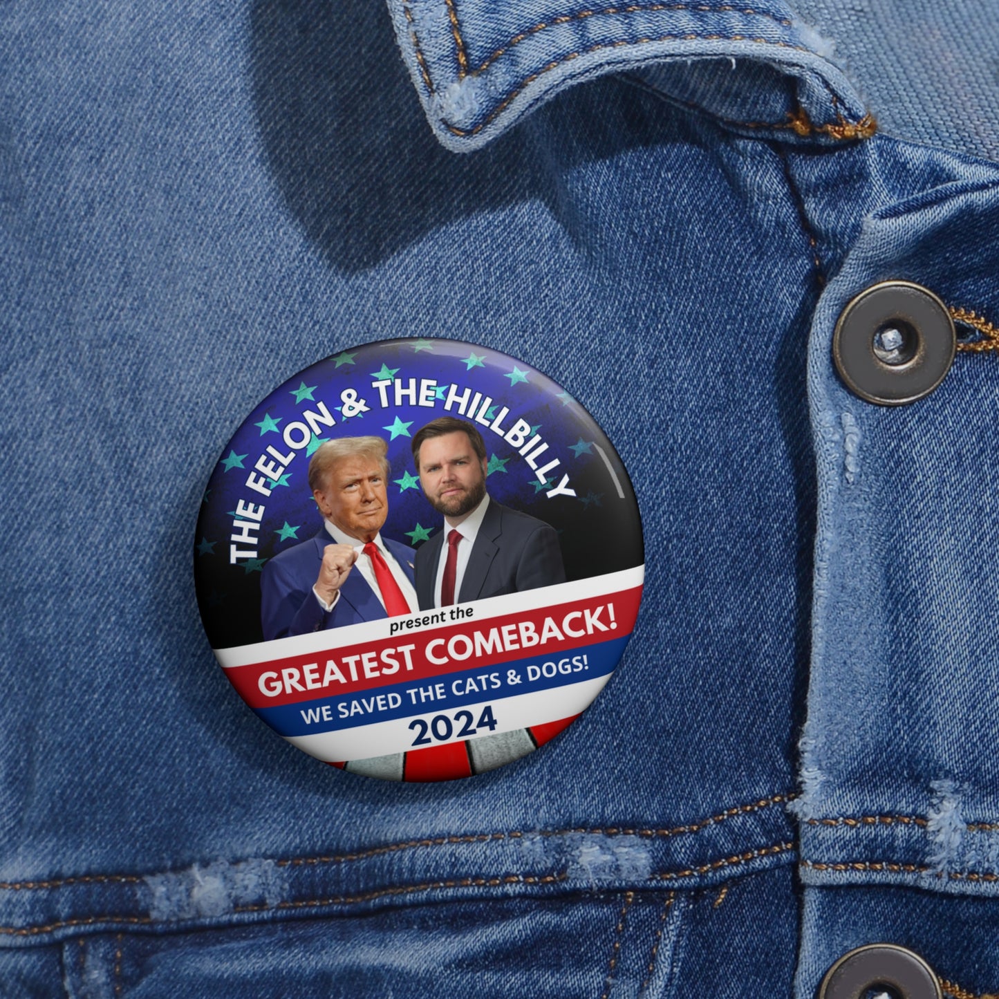 Felon & Hillbilly Comeback Pin Buttons