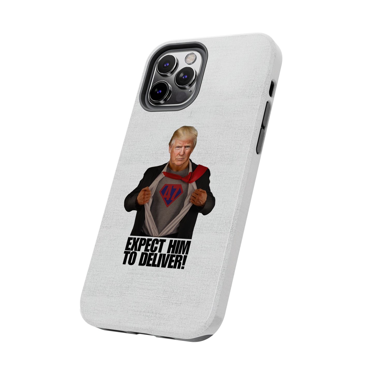 Expect Him to Deliver Tough Phone Case - Bold Design for Supporters