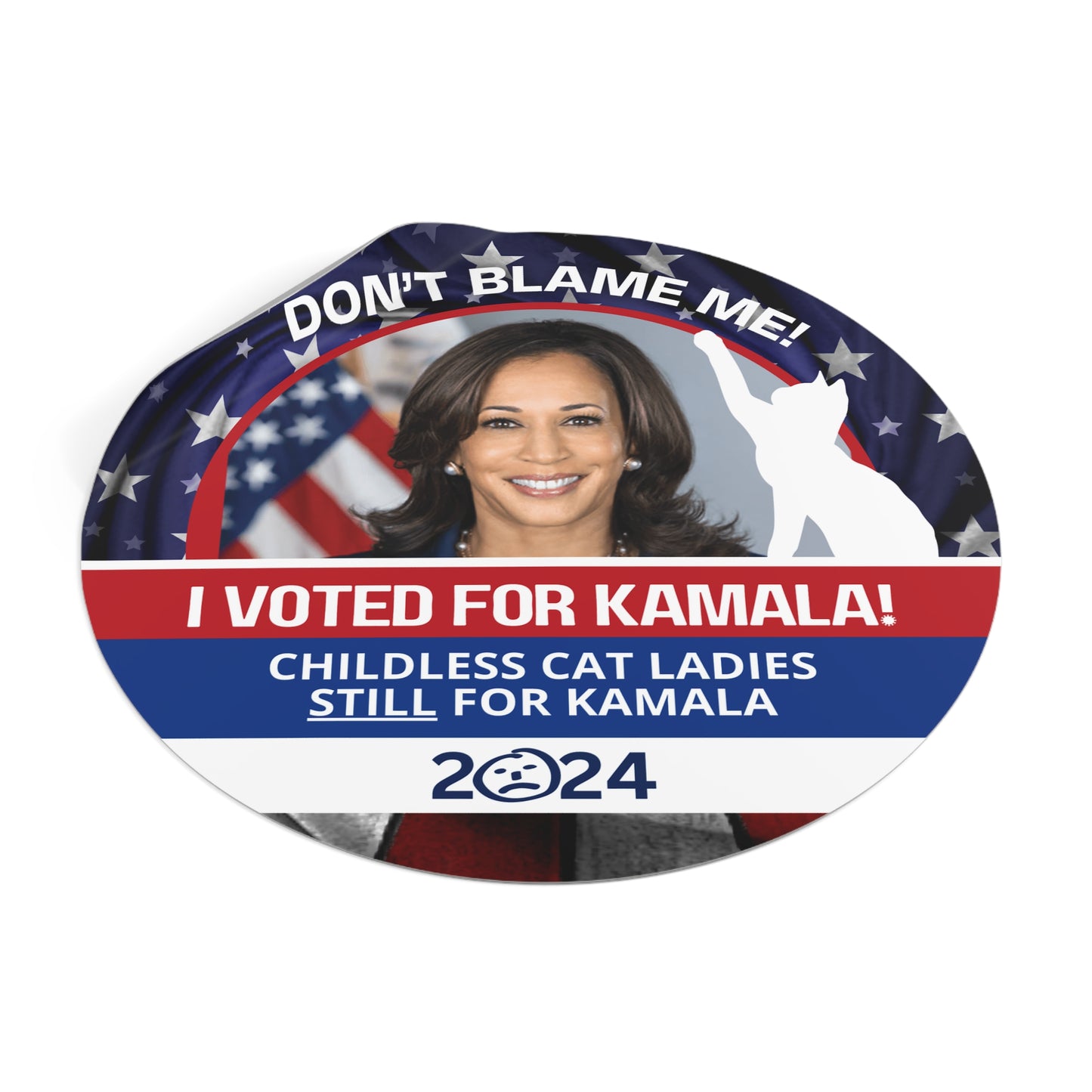 Don't Blame Me - Voted for Kamala Round Vinyl Stickers