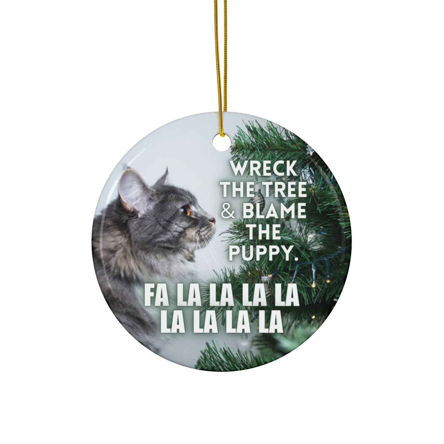 Wreck the Tree Ceramic Ornament, 2-Side Print