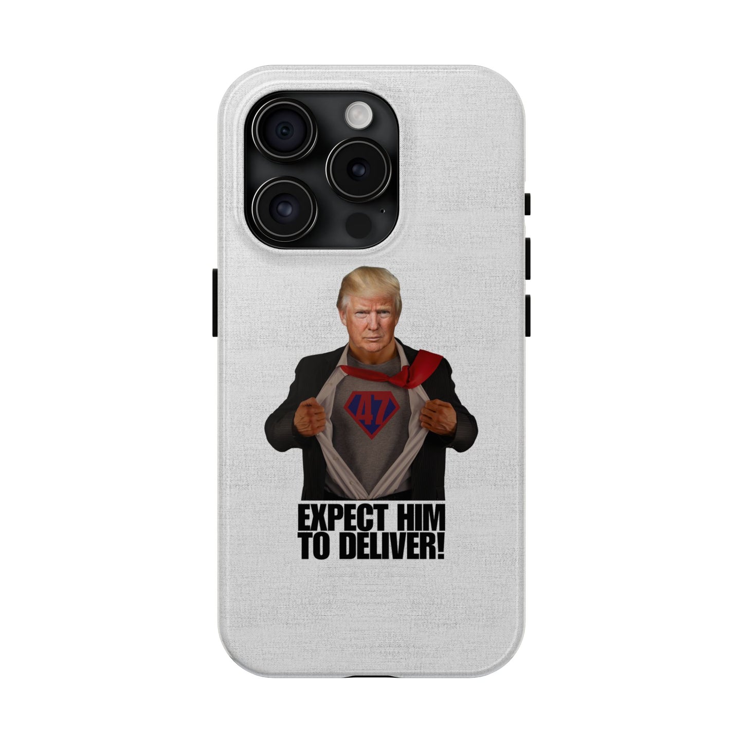 Expect Him to Deliver Tough Phone Case - Bold Design for Supporters