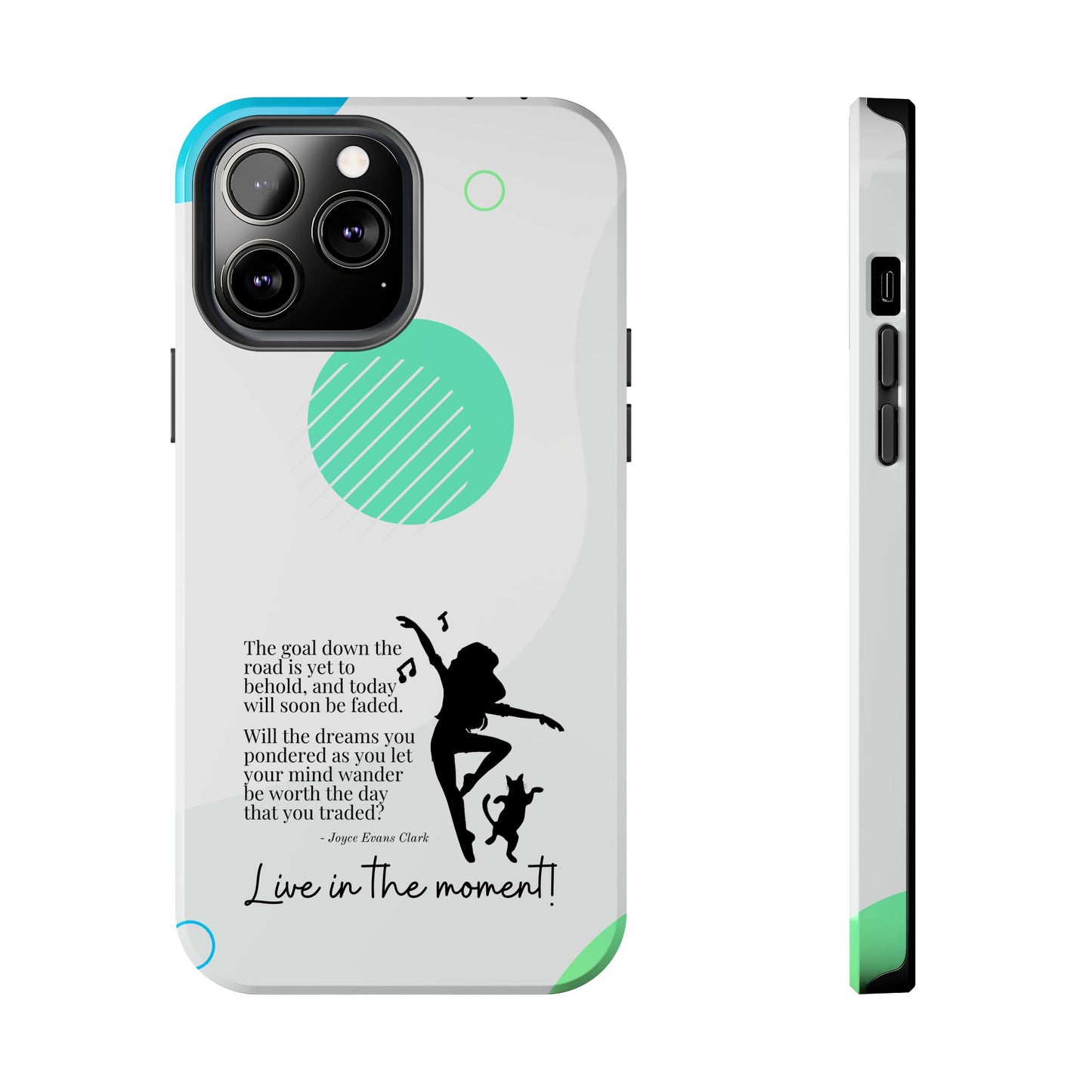 Live in the Moment Tough Phone Cases