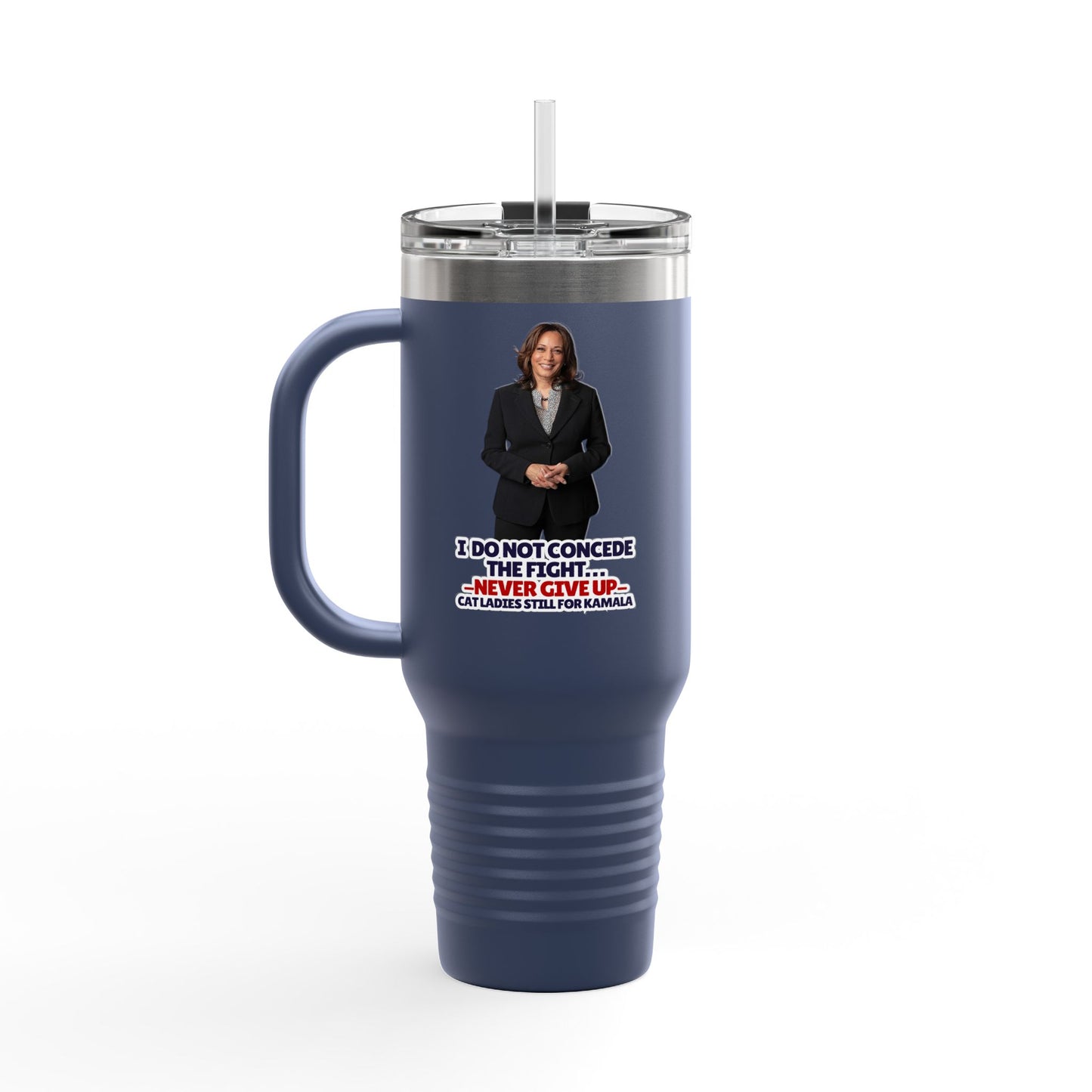 Never Give Up Kamala Insulated Travel Mug, 40oz