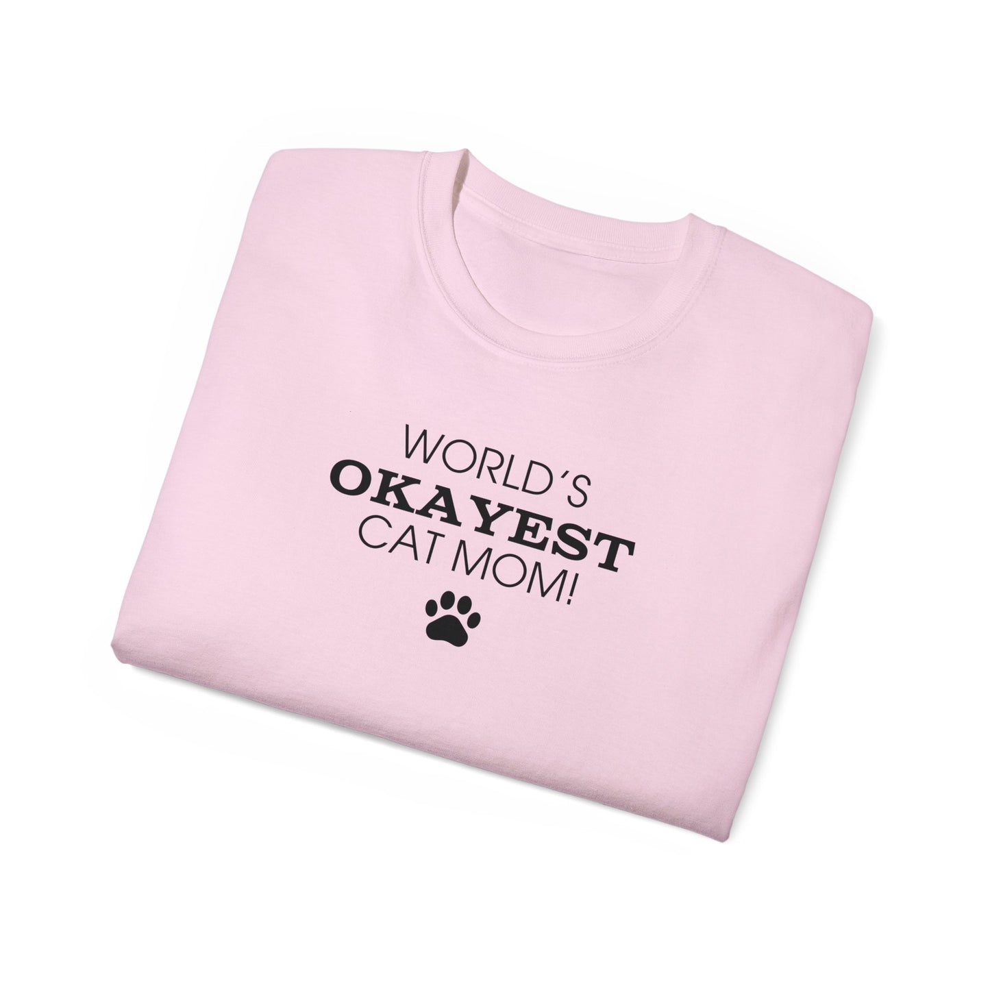 World's Okayest Cat Mom Ultra Cotton Tee - T - Shirt - Epileptic Al’s Shop