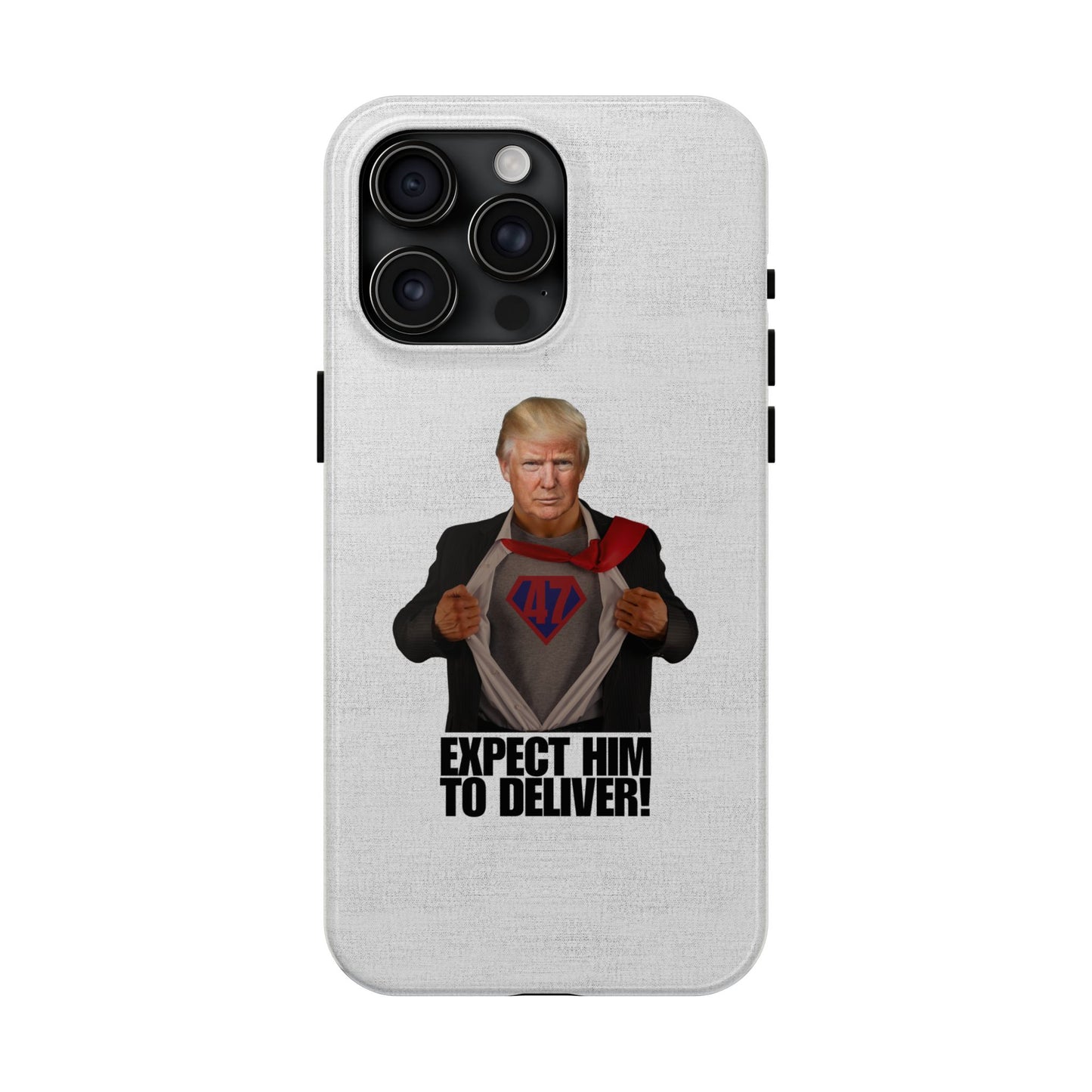 Expect Him to Deliver Tough Phone Case - Bold Design for Supporters