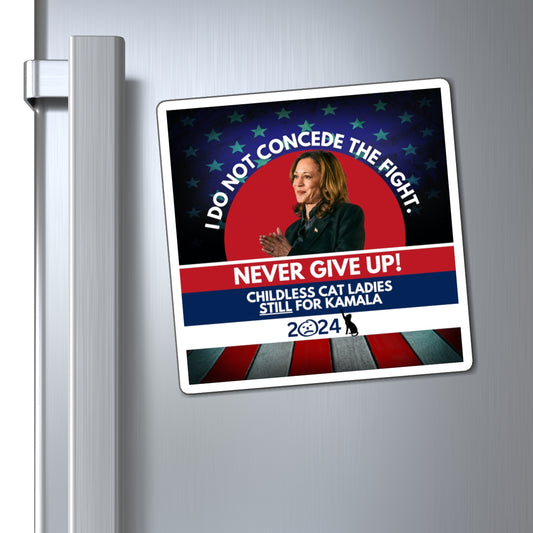 Never Give Up - Kamala Magnets