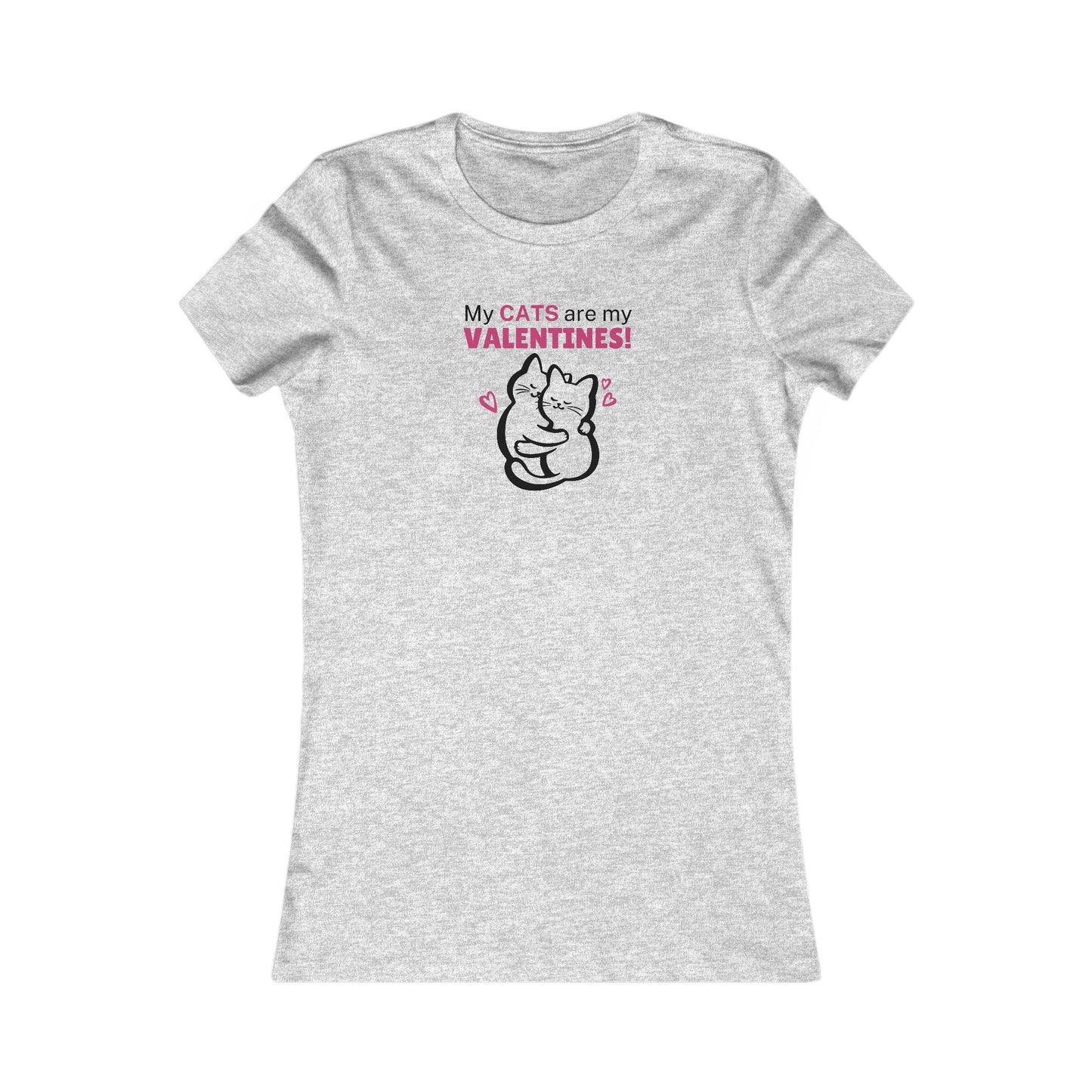 My Cats are my Valentines Women's Favorite Tee