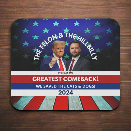 Felon & Hillbilly Greatest Comeback Mouse Pad