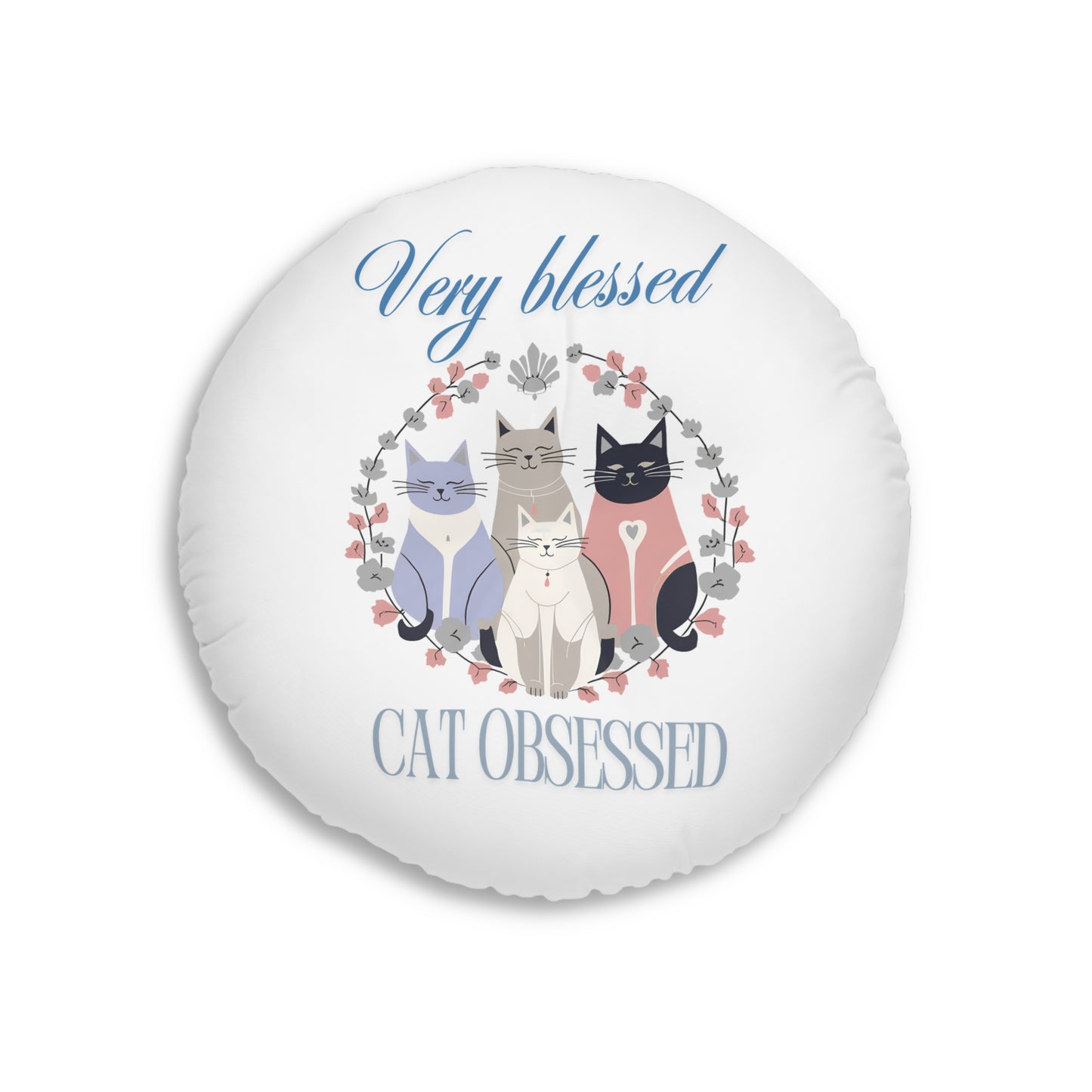 Very Blessed Cat Obsessed Tufted Floor Pillow, Round