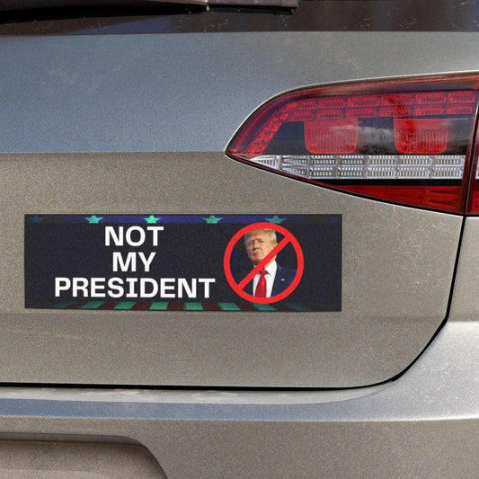 Not My President Car Magnets