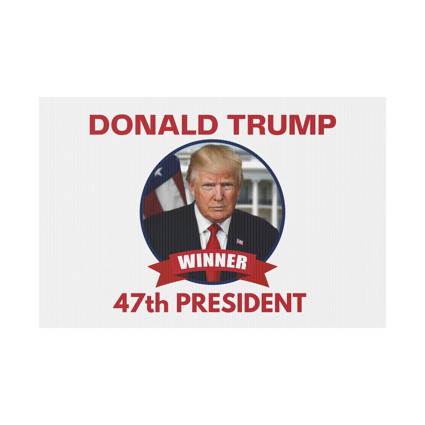 Patriotic Donald Trump Yard Sign - 47th President Winner Decoration