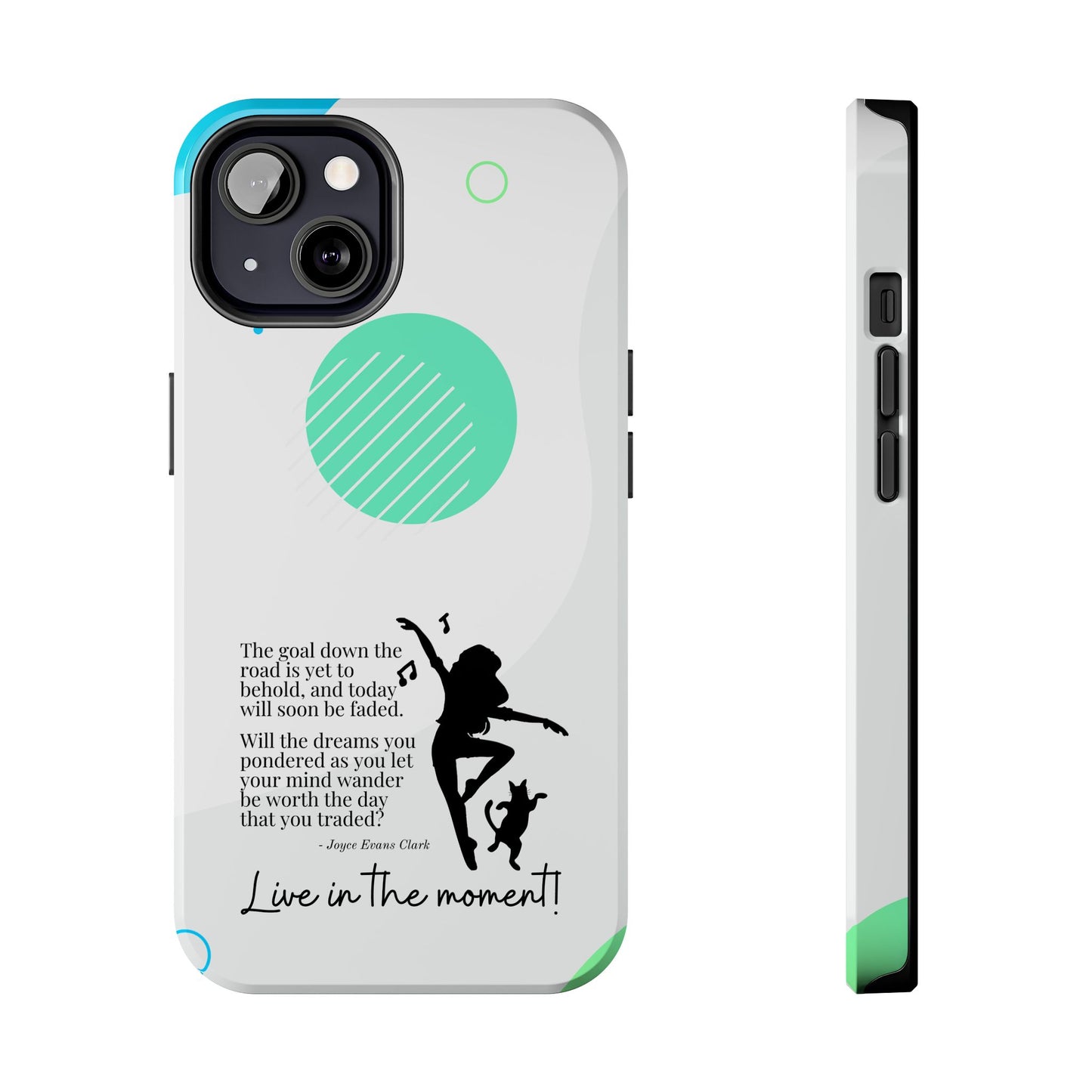 Live in the Moment Tough Phone Cases