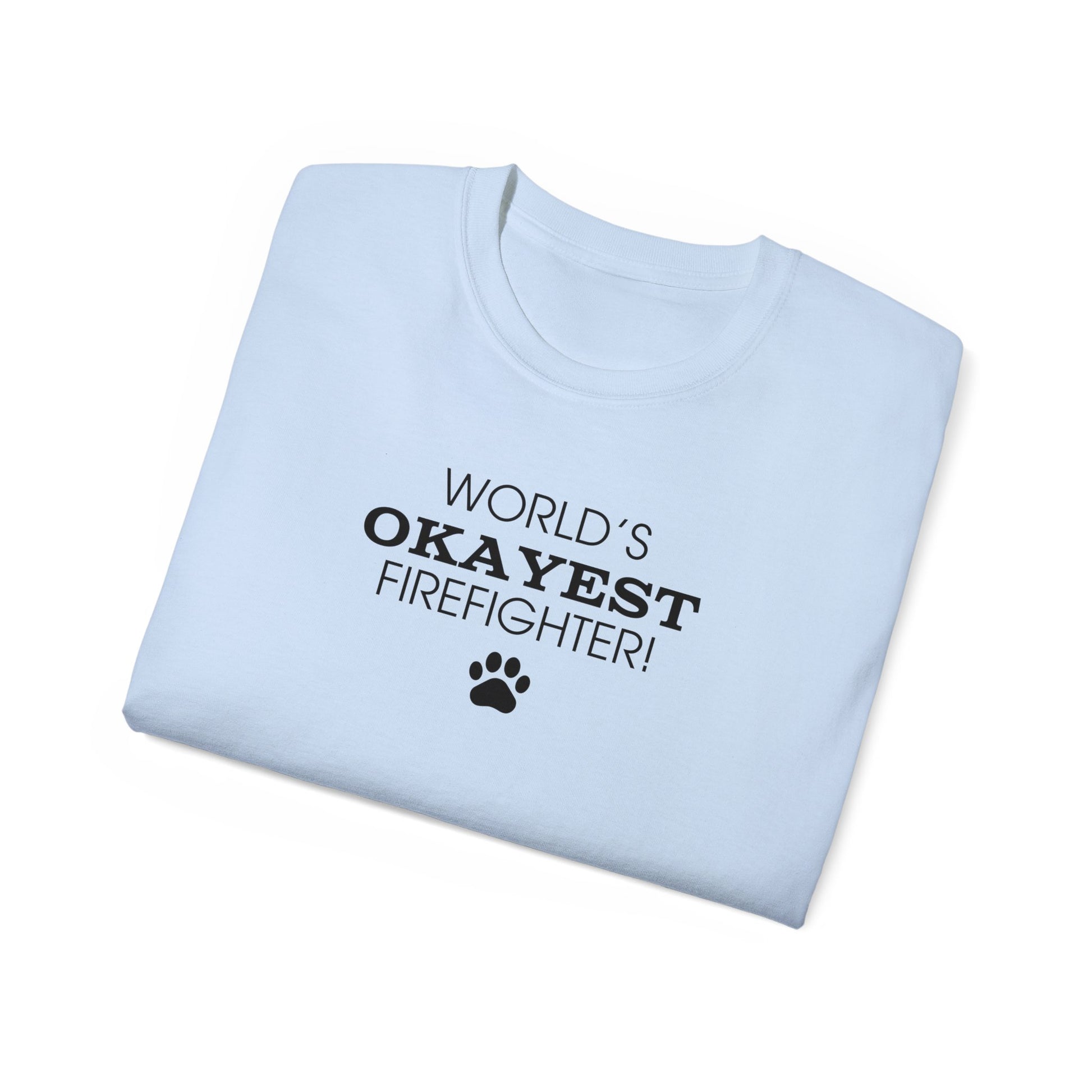 World's Okayest Firefighter Ultra Cotton Tee - T - Shirt - Epileptic Al’s Shop