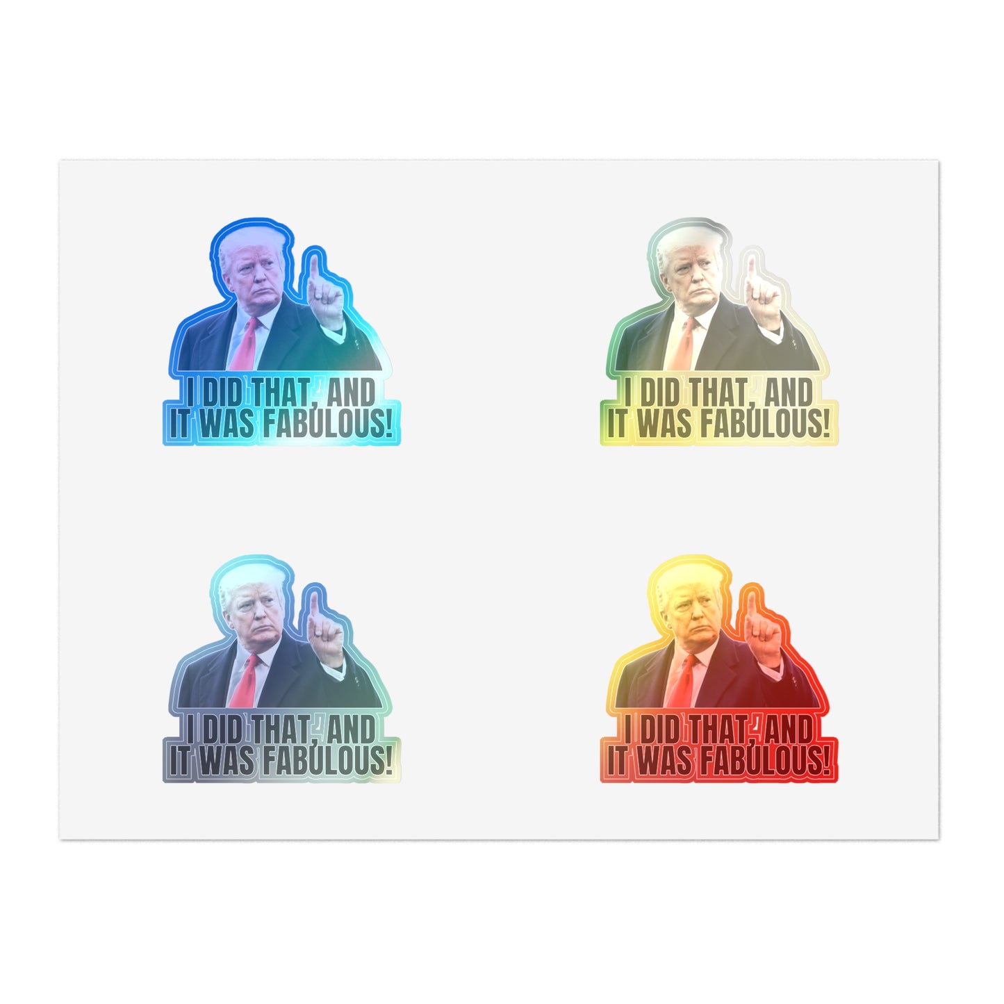 I Did That Sticker Sheets - Humorous Political Stickers