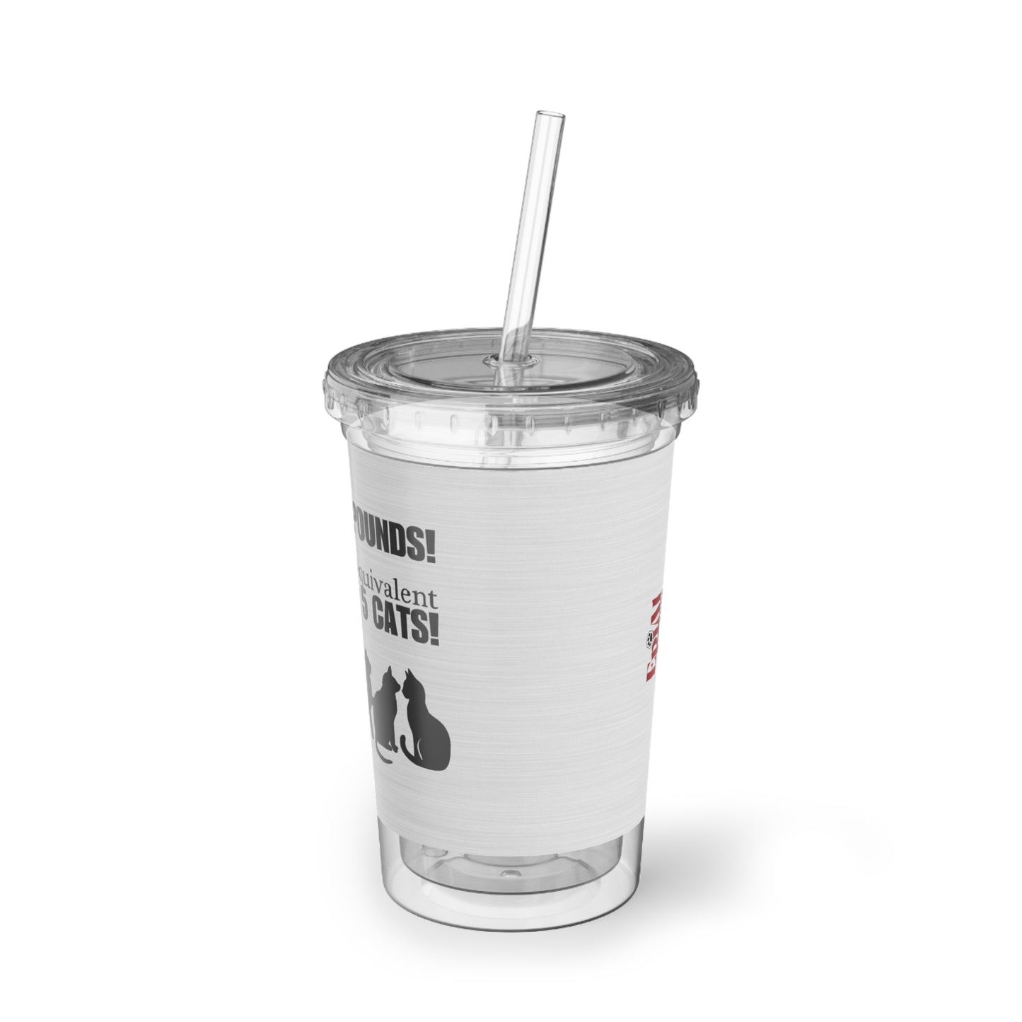 I Lost 50 Pounds Suave Acrylic Cup