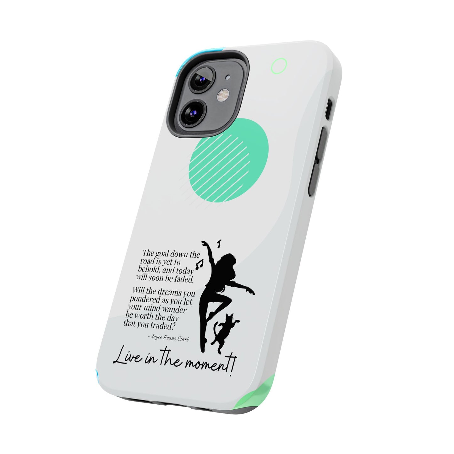 Live in the Moment Tough Phone Cases