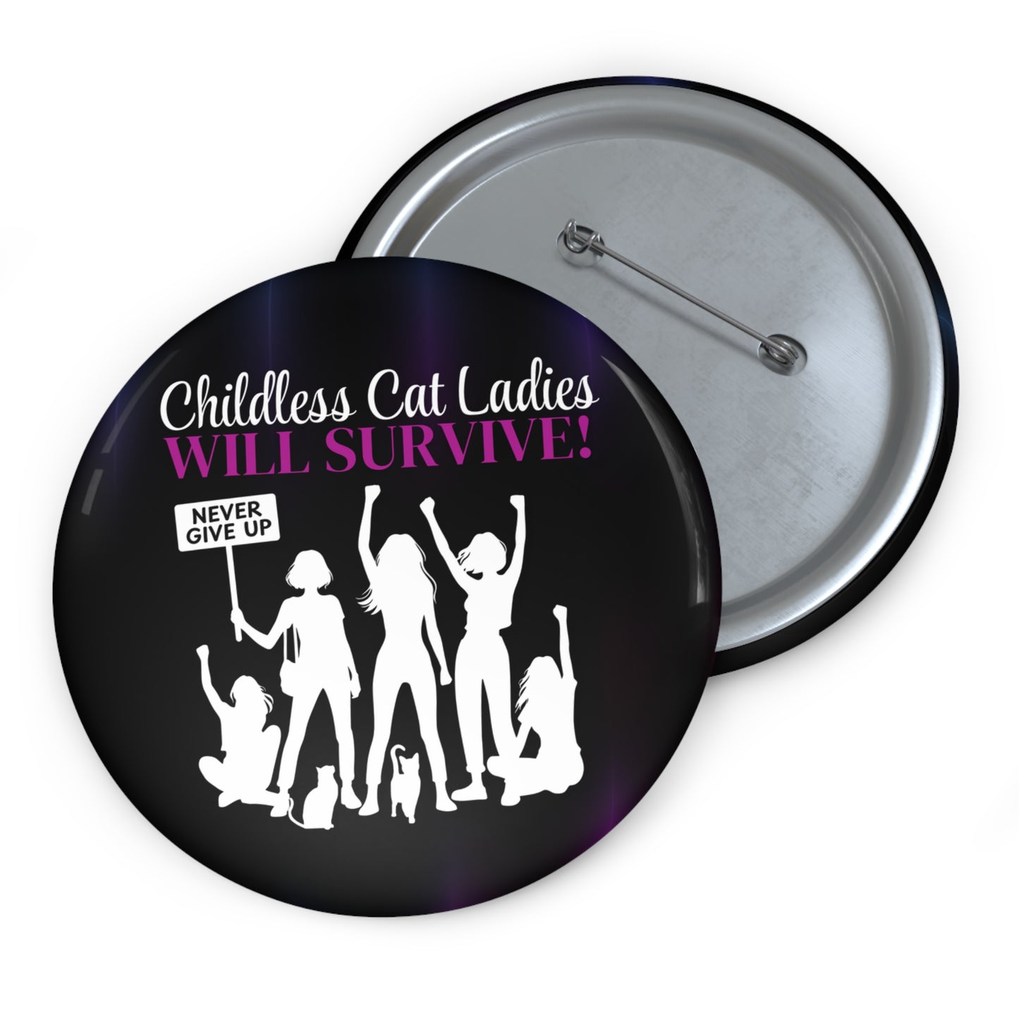 Childless Cat Ladies WILL Survive Pin Buttons