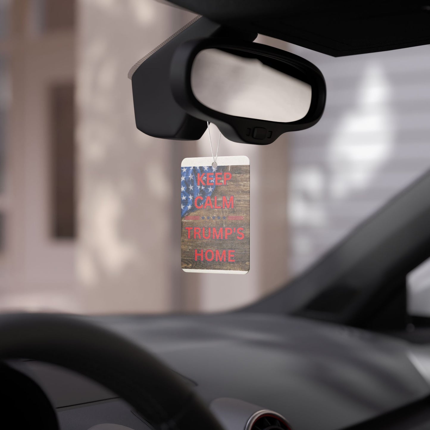 Keep Calm Trump's Home Car Air Freshener