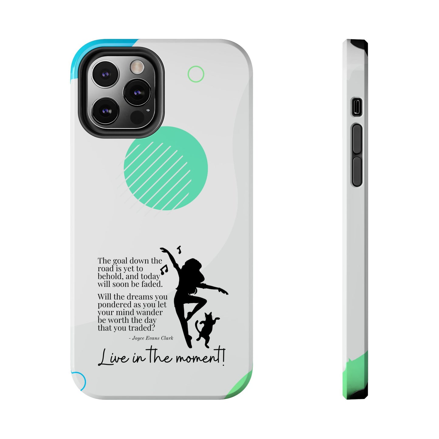 Live in the Moment Tough Phone Cases