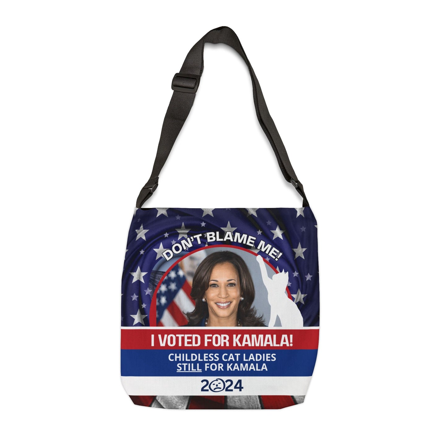 Don't Blame Me - Voted for Kamala Adjustable Tote Bag