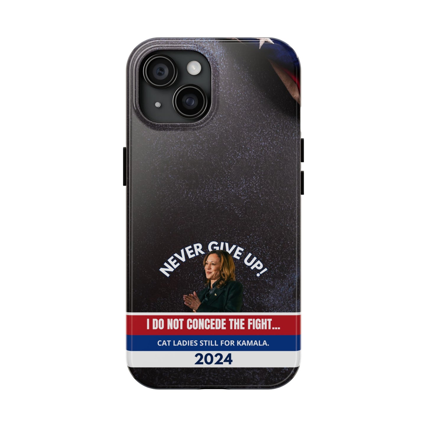 Never Give Up - Kamala Tough Phone Cases