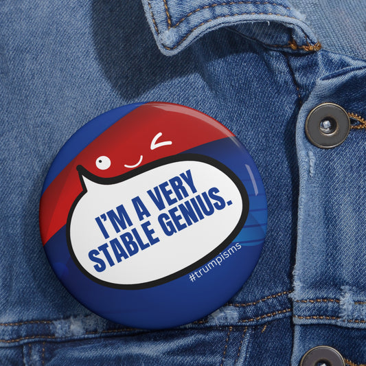 Stable Genius: Trumpisms Pin Buttons